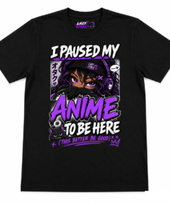 I Paused My Anime To Be Here T-Shirt – Funny Anime Graphic Tee | Lazy Otaku